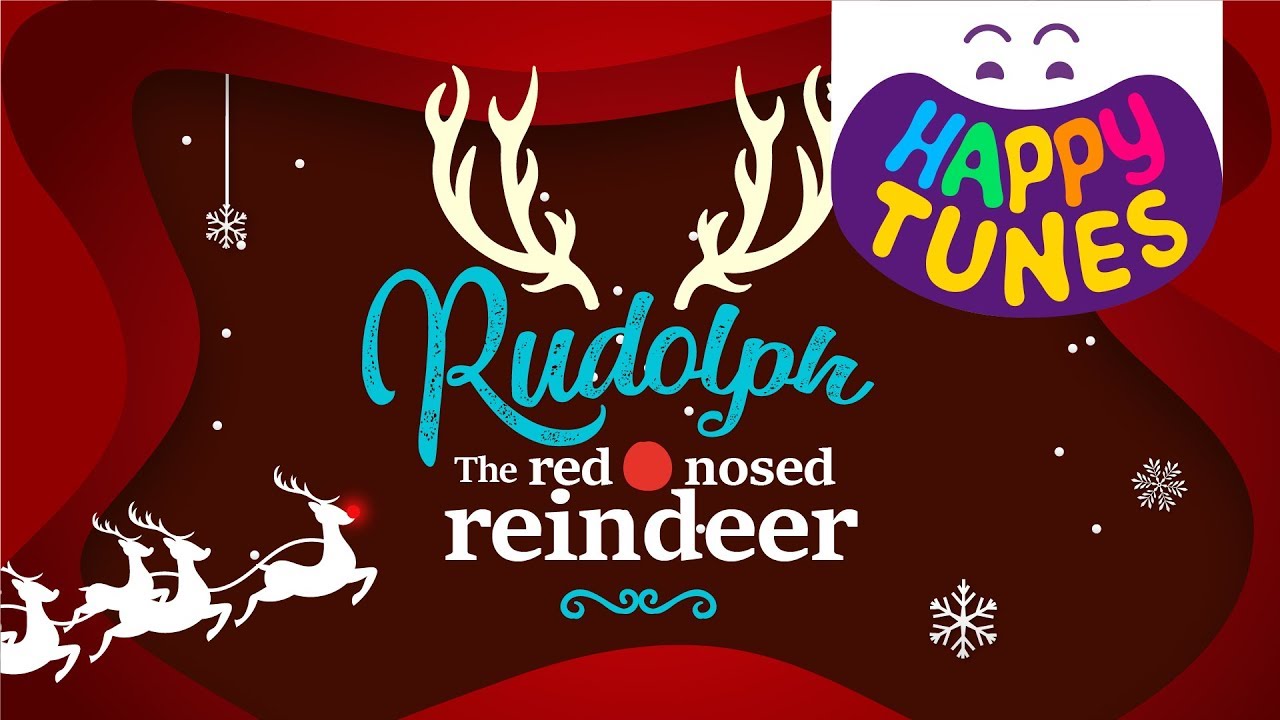 Rudolph The Red Nosed Reindeer, Kids Songs, Video Lyric - Happy Tunes