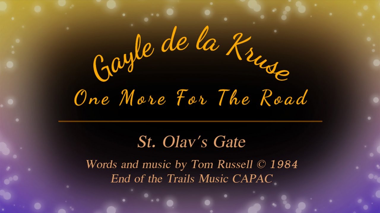 Gayle de la Kruse/One More For The Road - 