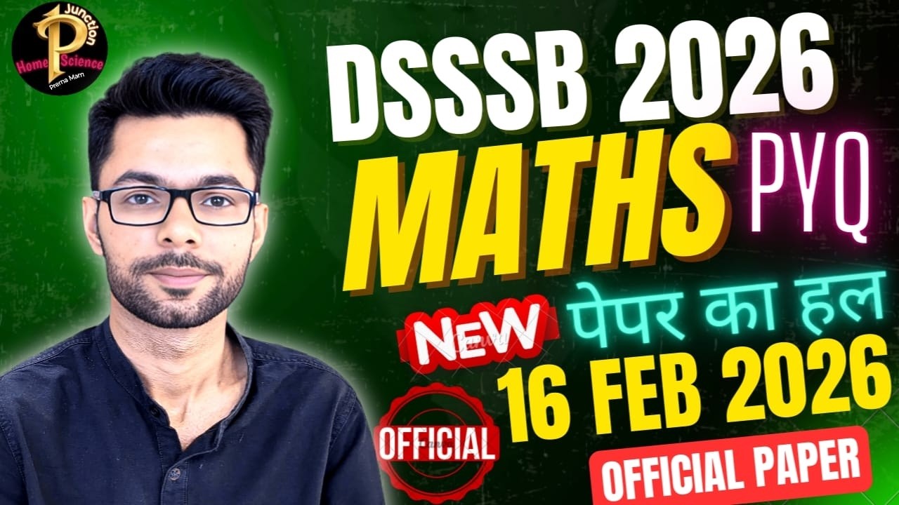 DSSSB Maths 2026 | DSSSB 16 Feb Paper Solution | DSSSB latest paper solution for: PRT MTS TGT PGT