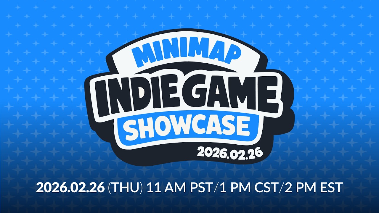 Minimap Indie Game Showcase | February 26th, 2026 (11AM PST)