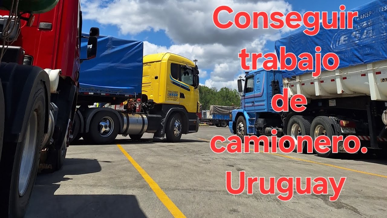 Conseguir trabajo de camionero,Uruguay.