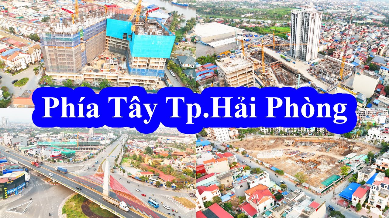 Tiến độ một số dự án quận An Dương, quận Hồng Bàng thành phố Hải Phòng