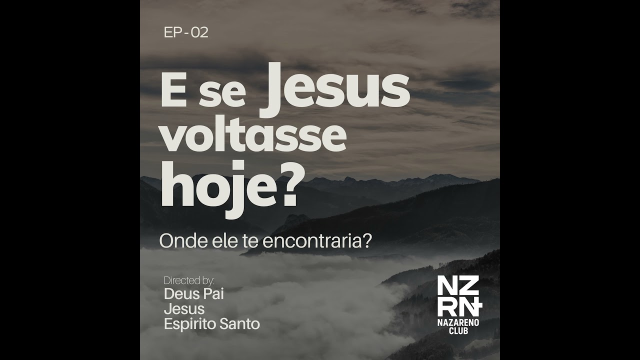 E se Jesus voltasse hoje?