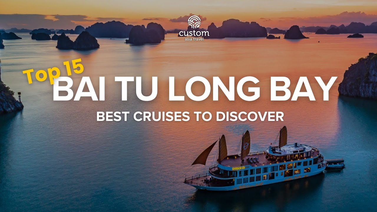 Top 15 Cruises for Bai Tu Long Bay &ndash; Vietnam&rsquo;s Peaceful Sailing Escape