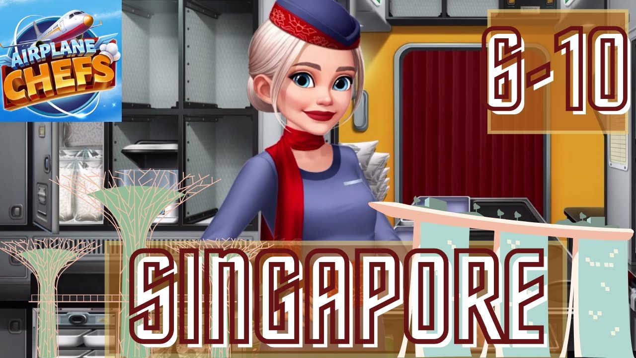 GAMEPLAY | Airplane Chefs Singapore - Levels  6-10 ✈🐯🍚🍤🍽