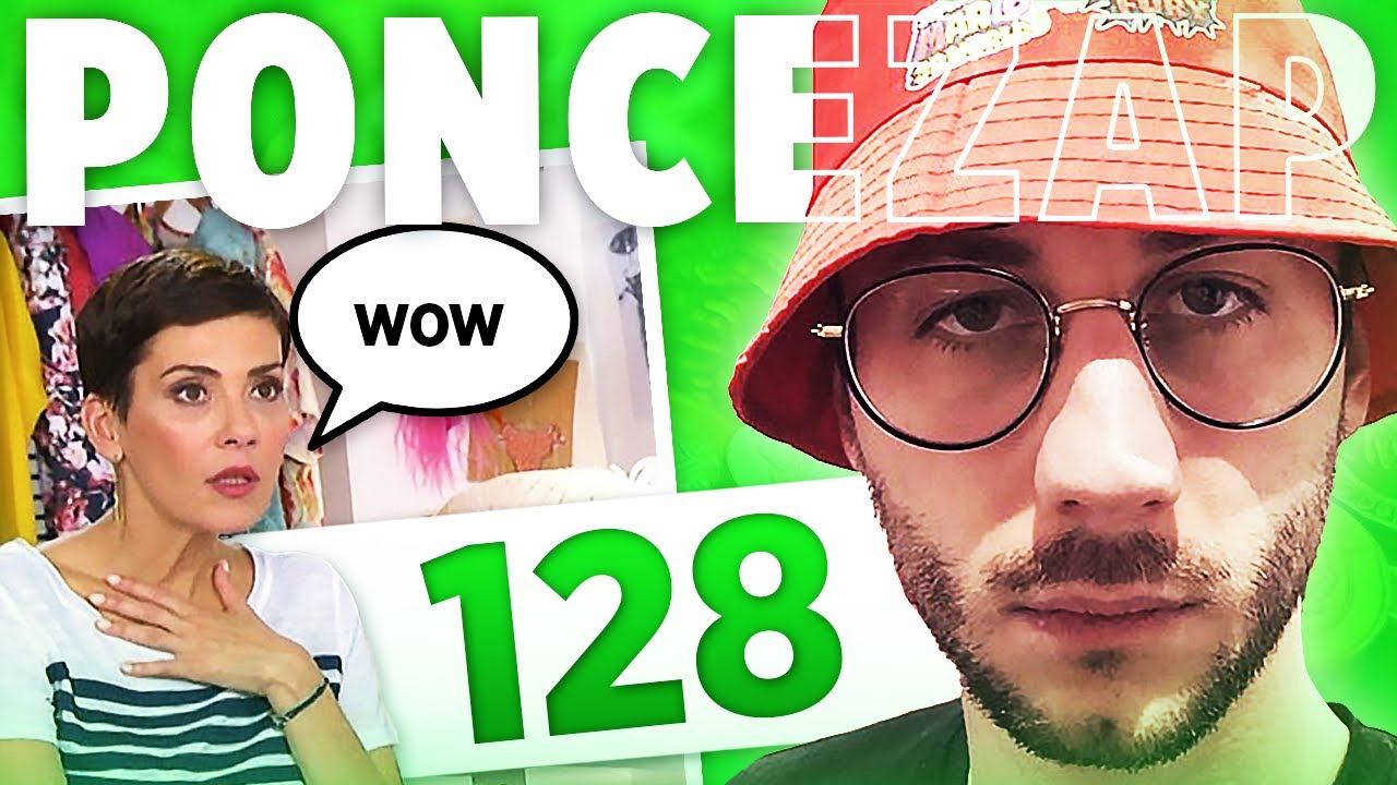 JE SUIS AU TOP DE LA MODE ! - PONCEZAP 128 | BEST OF PONCE