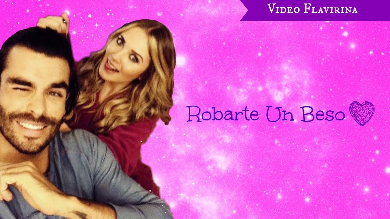 Robarte Un Beso – Flavirina