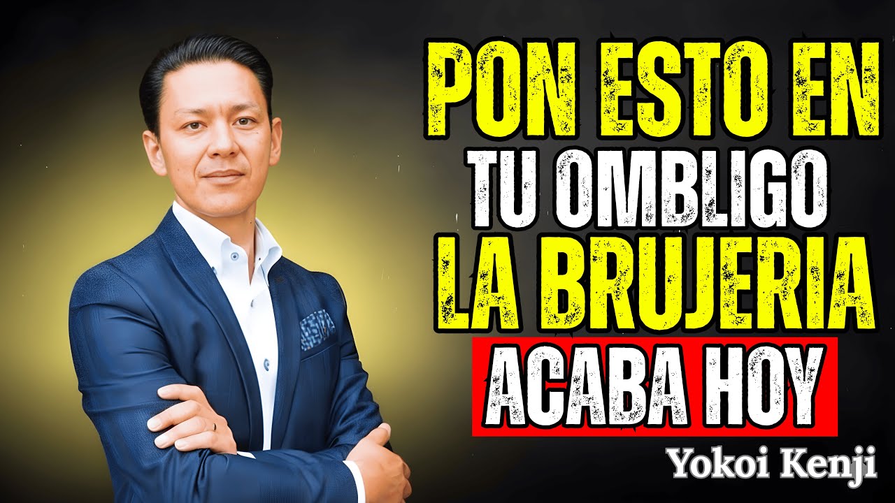 Pon ESTO en tu OMBLIGO y BLOQUEA Toda Maldición Espiritual al Momento   Yokoi Kenji
