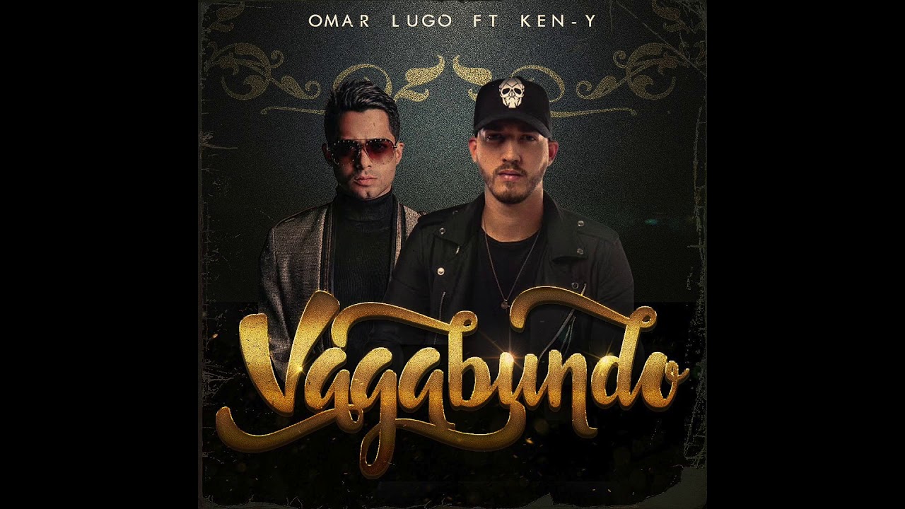 Omar Lugo feat. Ken Y - Vagabundo (Official Audio)