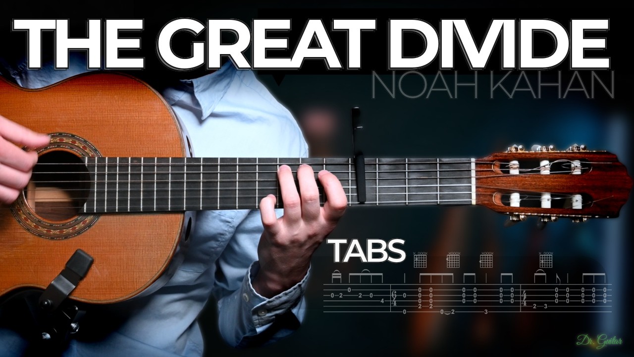 The Great Divide - Noah Kahan (Scrolling TABS) | Dr. Guitar