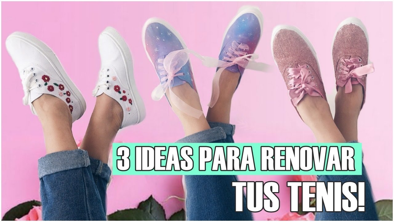 DIY DECORA TUS TENNIS - ZAPATILLAS 3 IDEAS💗