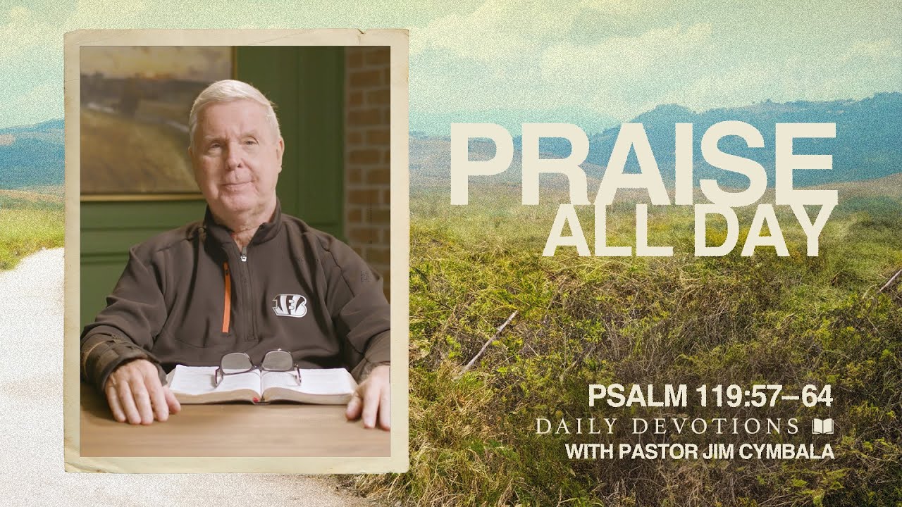 Codzienne nabożeństwo | Chwała przez cały dzień | Psalm 119:57&ndash;64 | Pastor Jim Cymbala
