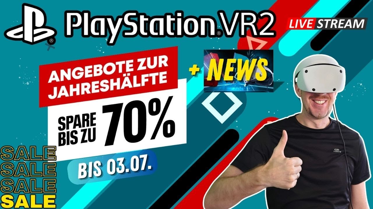 Angebote zur Jahreshälfte SALE bis 03.Juli - Diese Playstation VR2 Spiele lohnen sich! + PSVR2 News