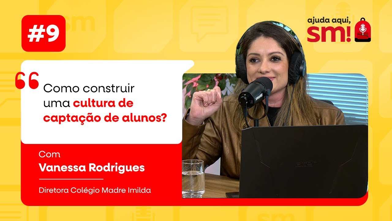 Ajuda aqui, SM! │ #EP9 - Estratégias de captação para atrair mais de 100 alunos anualmente