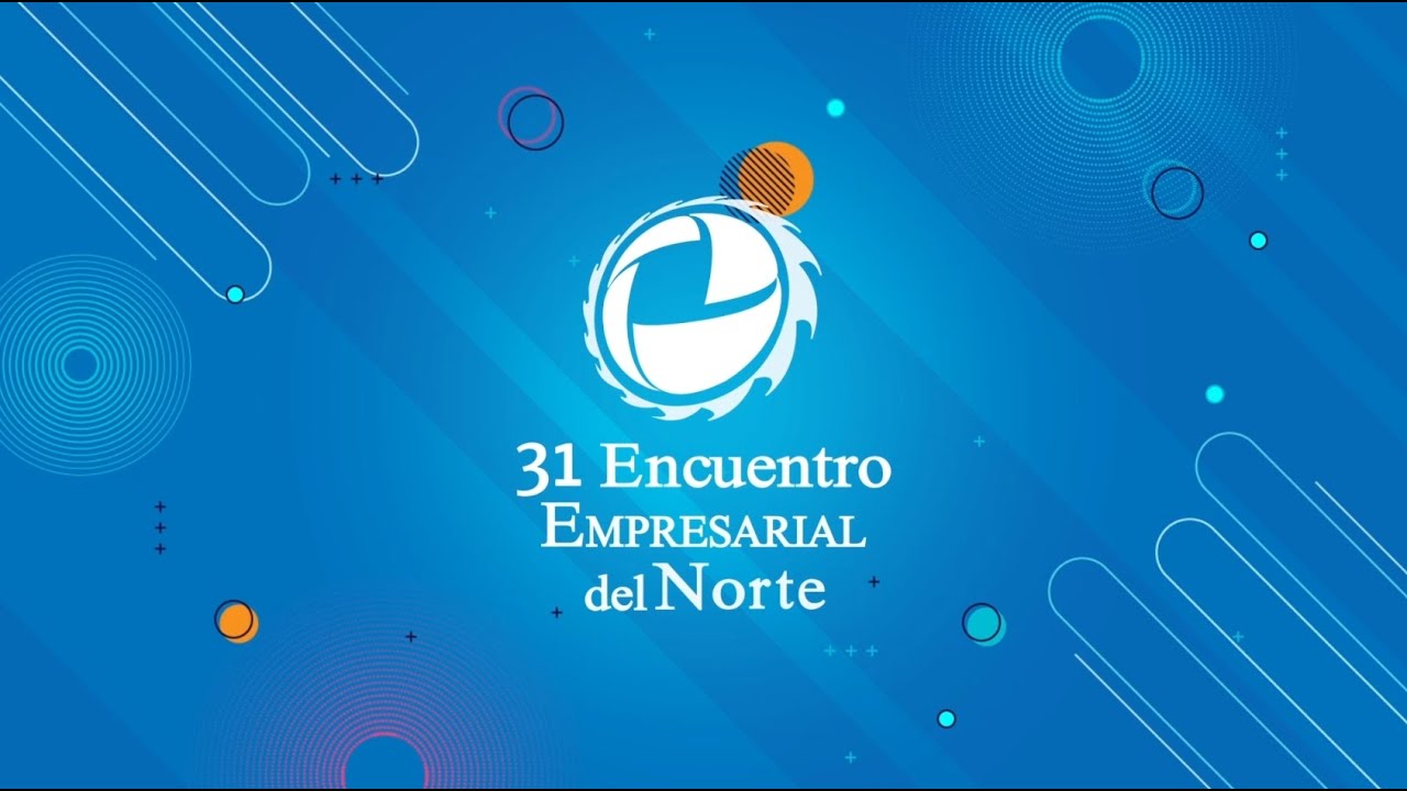 36&deg; Encuentro Empresarial del Norte