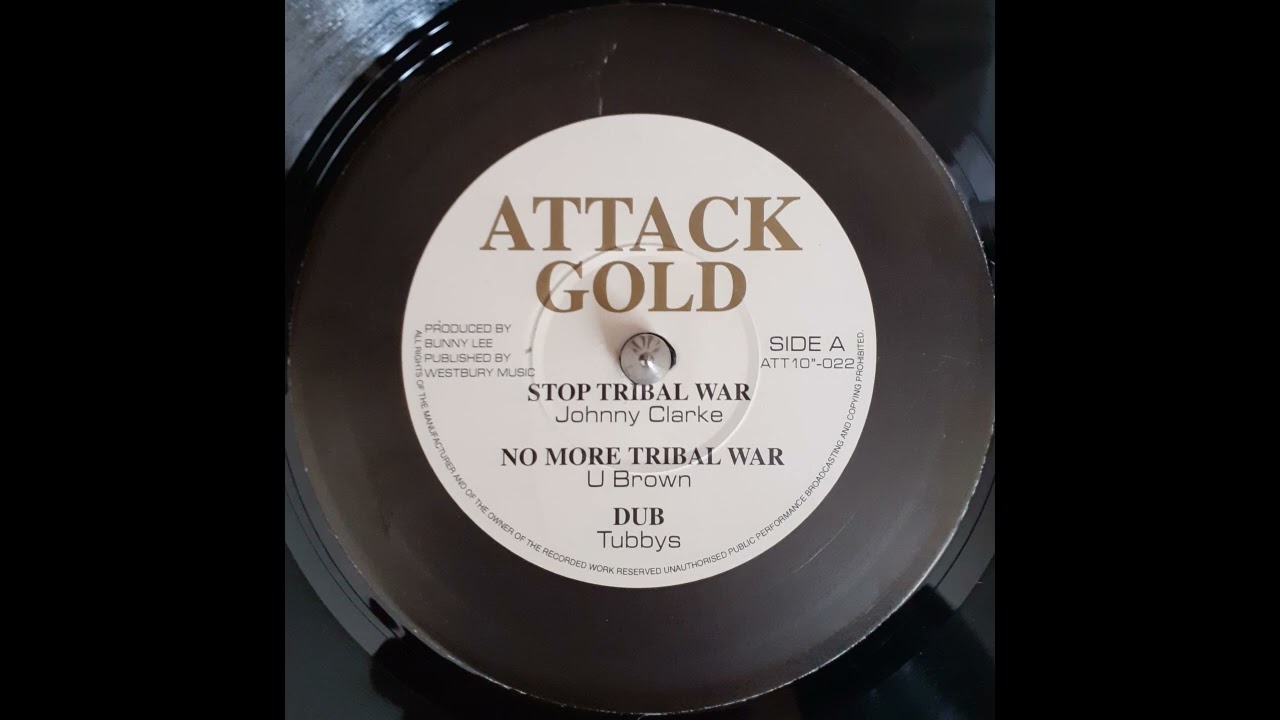 JOHNNY CLARKE - Stop Tribal War / U BROWN - No More Tribal War / KING TUBBY - Dub 1976