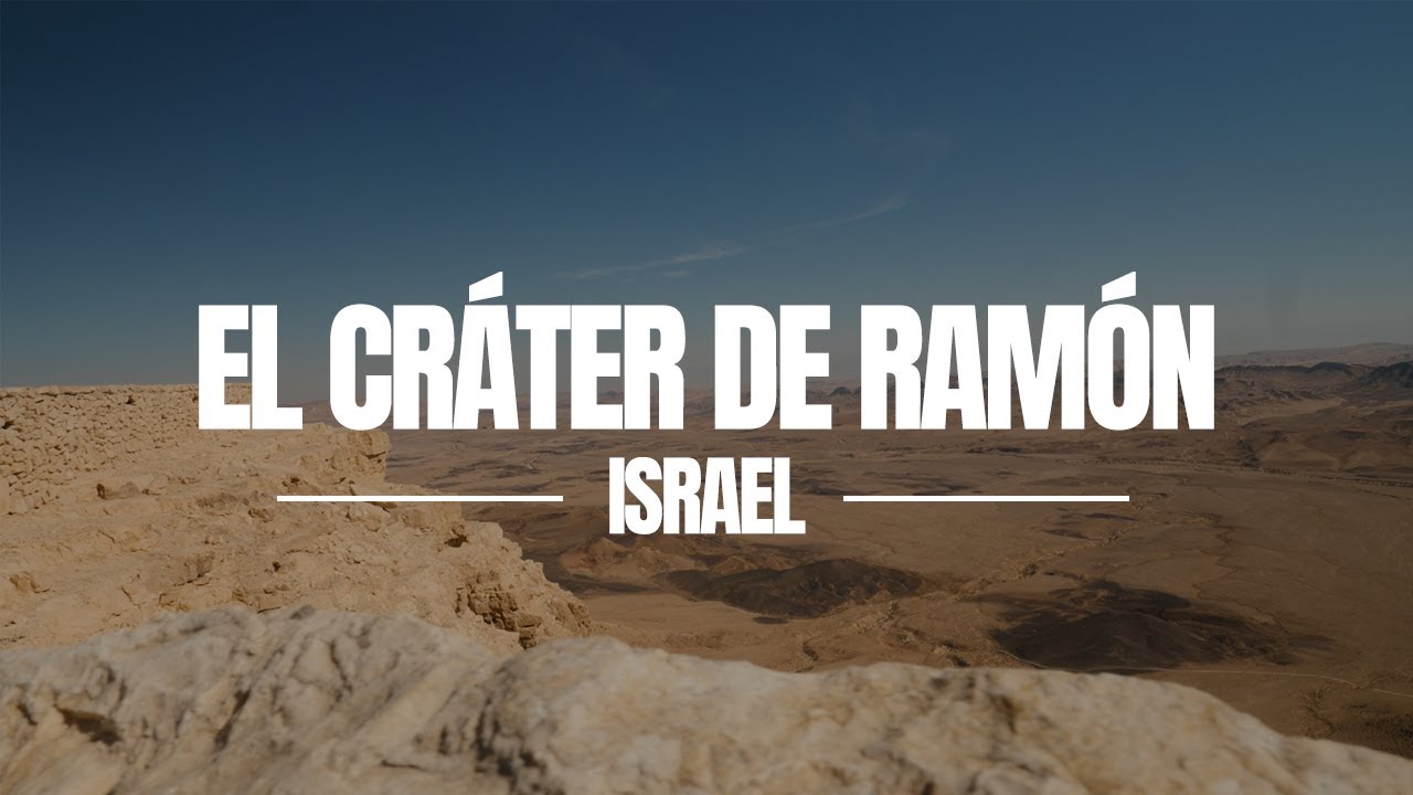 UN CRÁTER en el medio del desierto | Makhtesh Ramón en ISRAEL Tierra Santa 🇮🇱