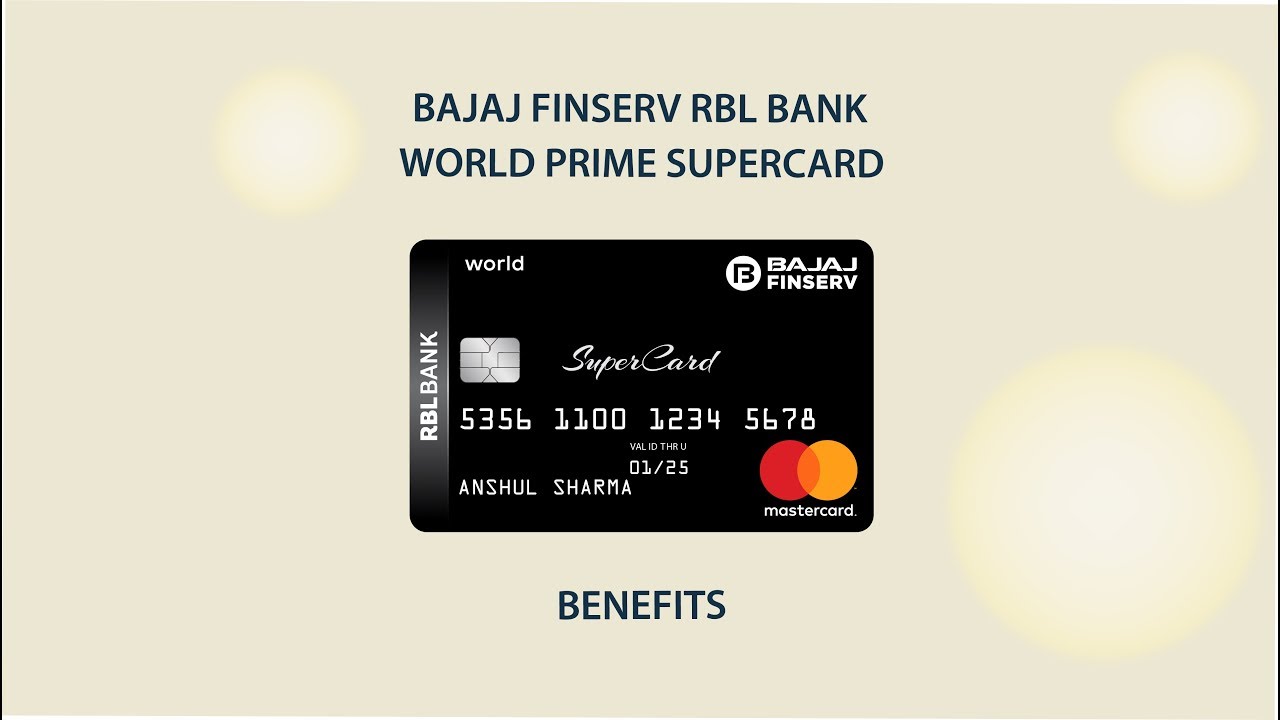 Benefits of Bajaj Finserv RBL Bank World Prime SuperCard