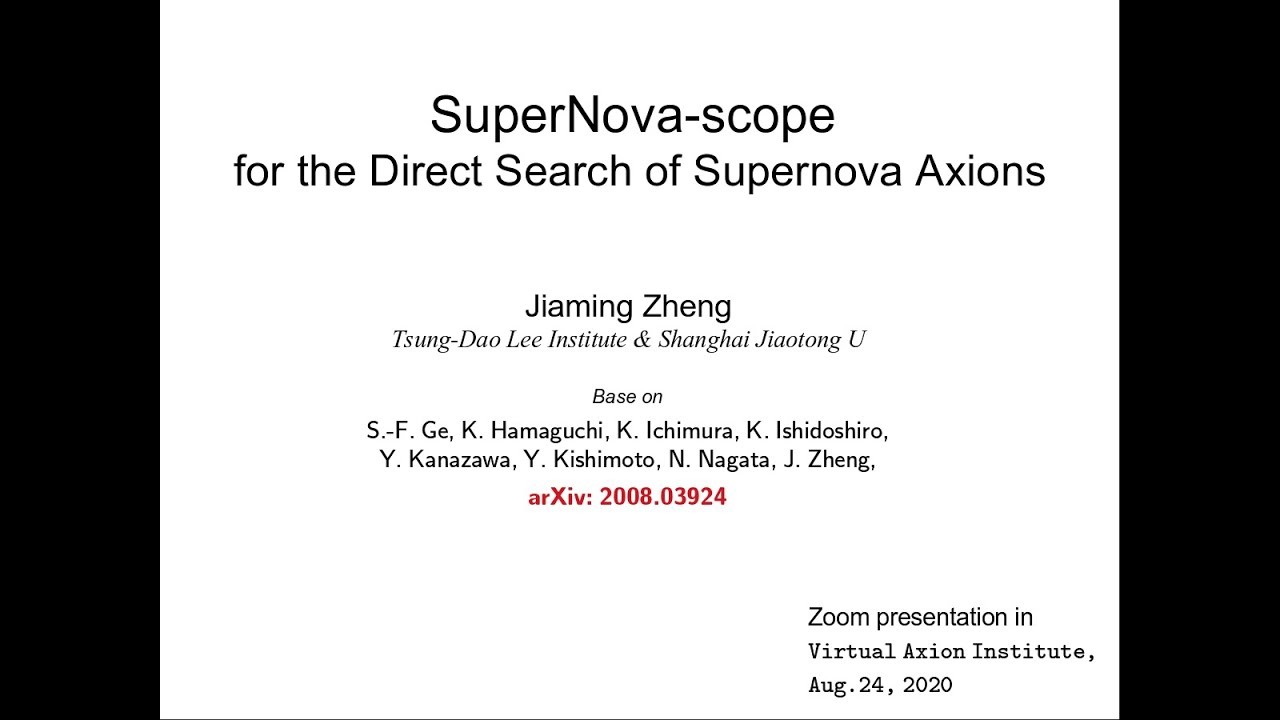 Jiaming Zheng (2008.03924 | Supernova-scope for the direct search of supernova axions)