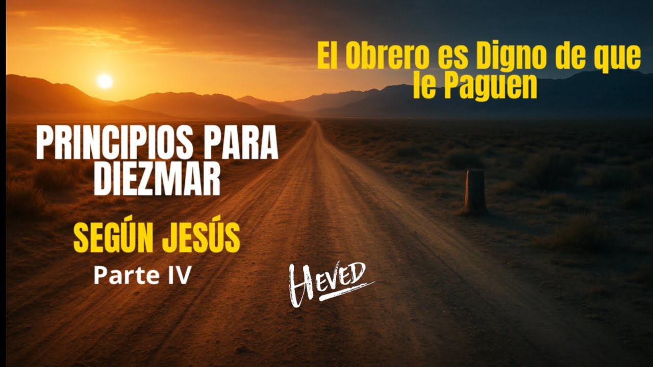 PRINCIPIOS PARA DIEZMAR SEGÚN JESÚS | Heved