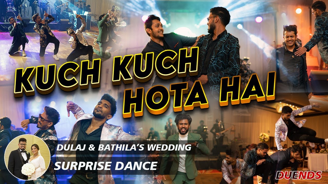 KUCH KUCH HOTA HAI | DULAJ & BATHILA'S WEDDING SURPRISE DANCE by DUENDS CREW | 2024 OCTOBER 14