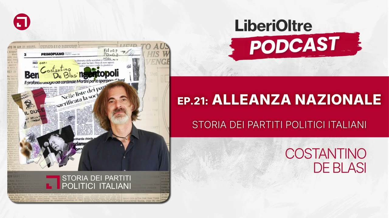 21 - Alleanza Nazionale | Storia dei Partiti Politici Italiani (De Blasi)