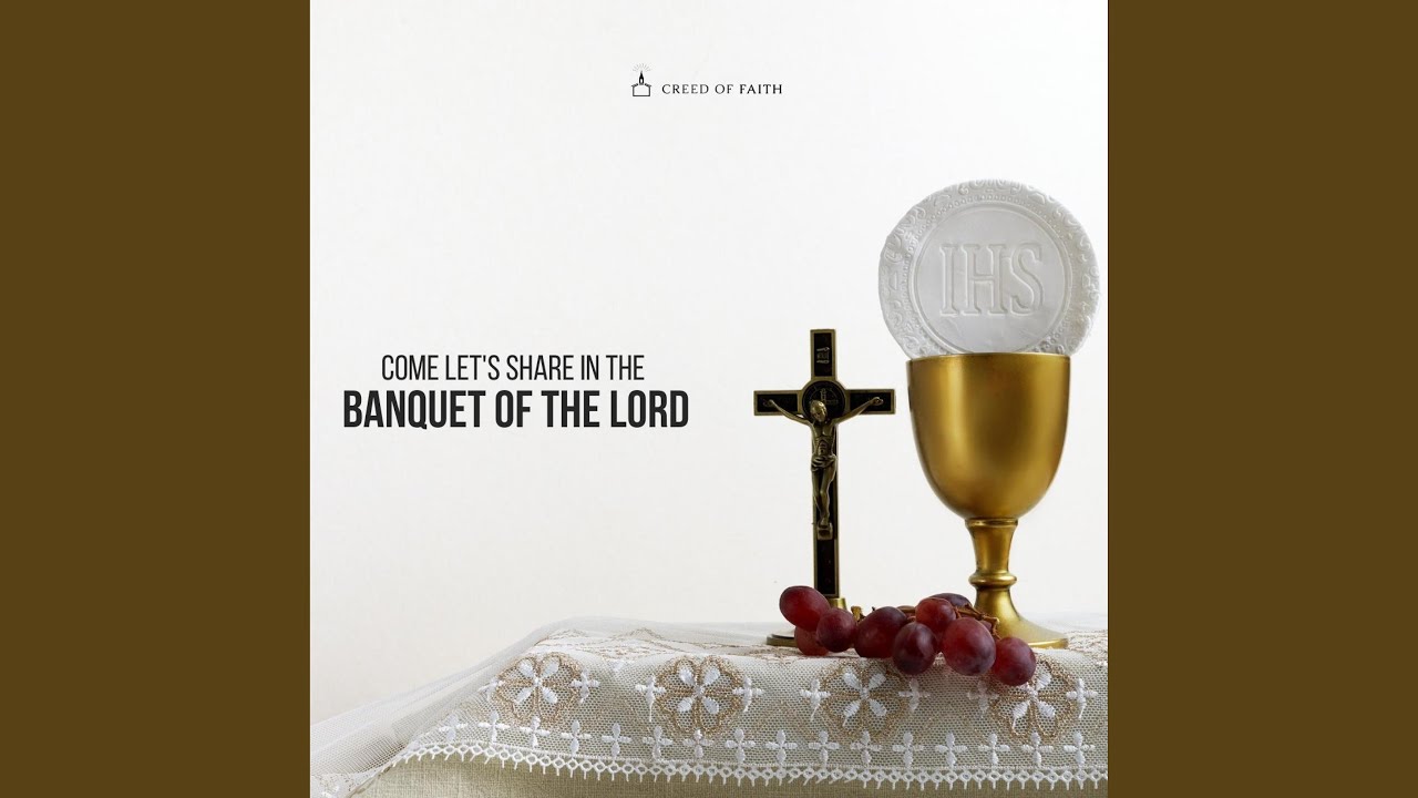 Come Let's Share in the Banquet of the Lord