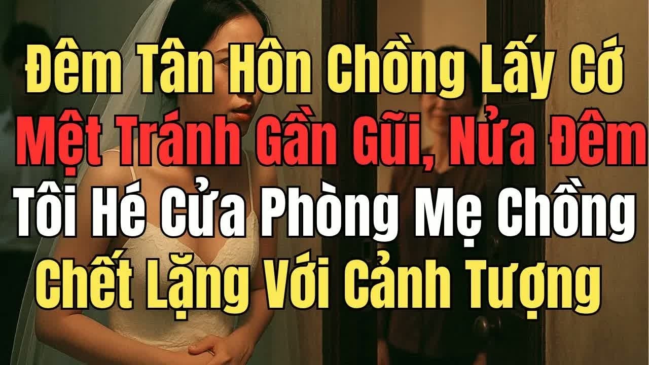 Đêm tân hôn chồng dẫn cô mèo vào phòng để tránh gần gũi tôi, nửa đêm tôi mở cửa phòng mẹ chồng và