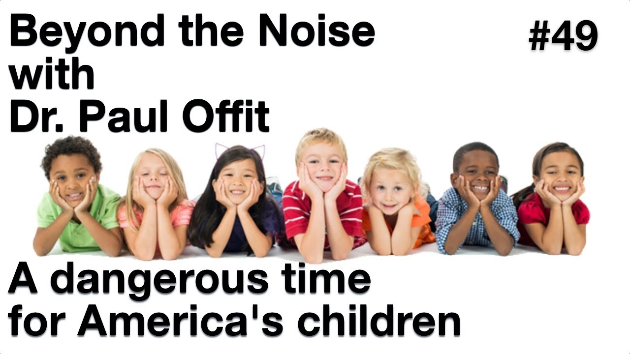 Beyond the Noise #49: A dangerous time for America's children