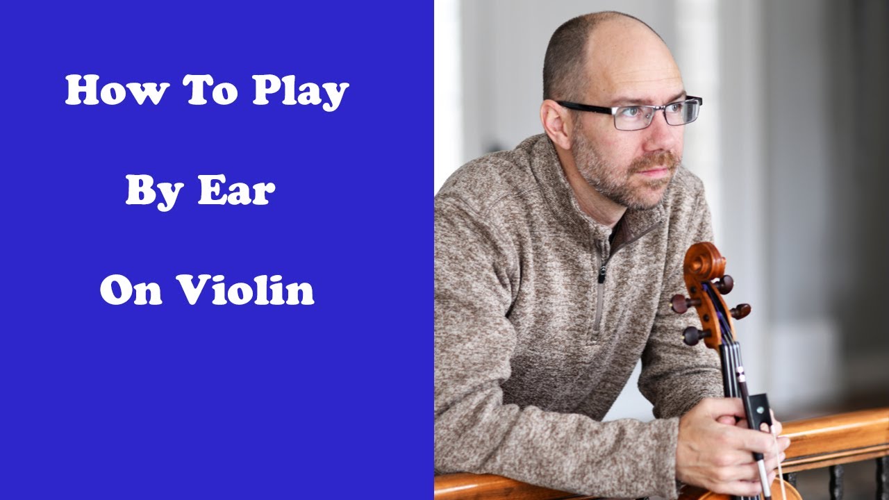 How to play by ear on Violin tutorial lesson