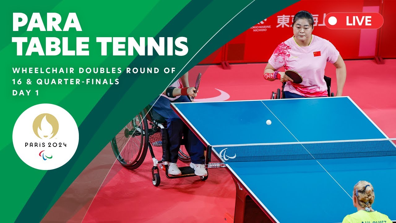 Para Table Tennis - Wheelchair Double Round of 16, Quarter Final & Semi Finals  | Day 1 |