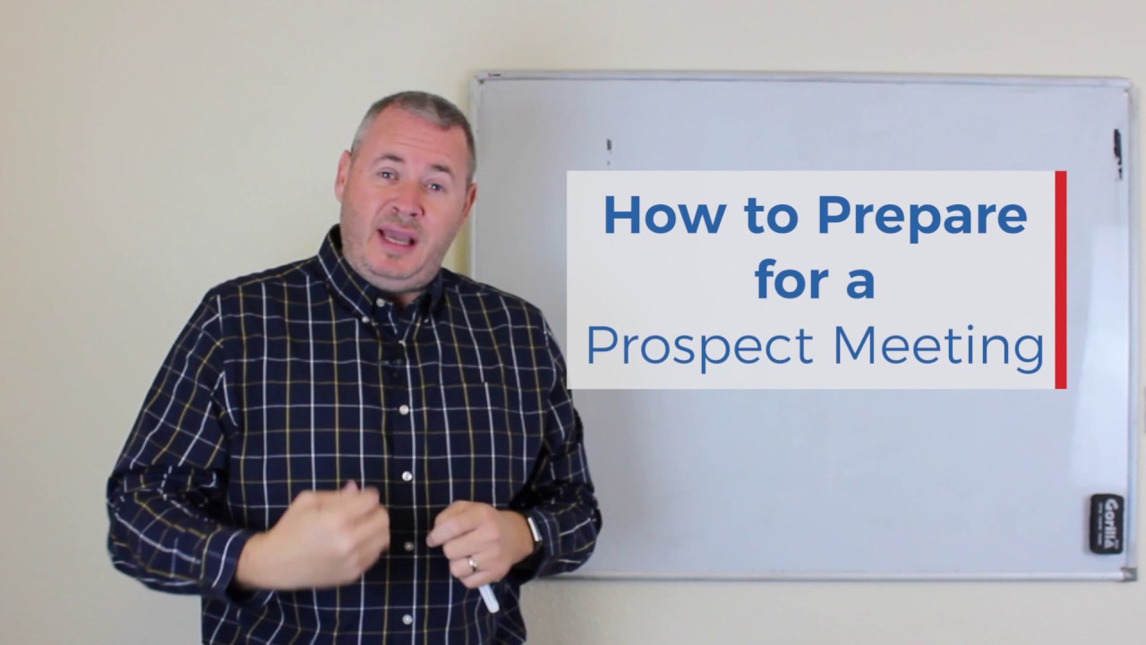 How to Prepare for your First Prospect Meeting | James White Sales