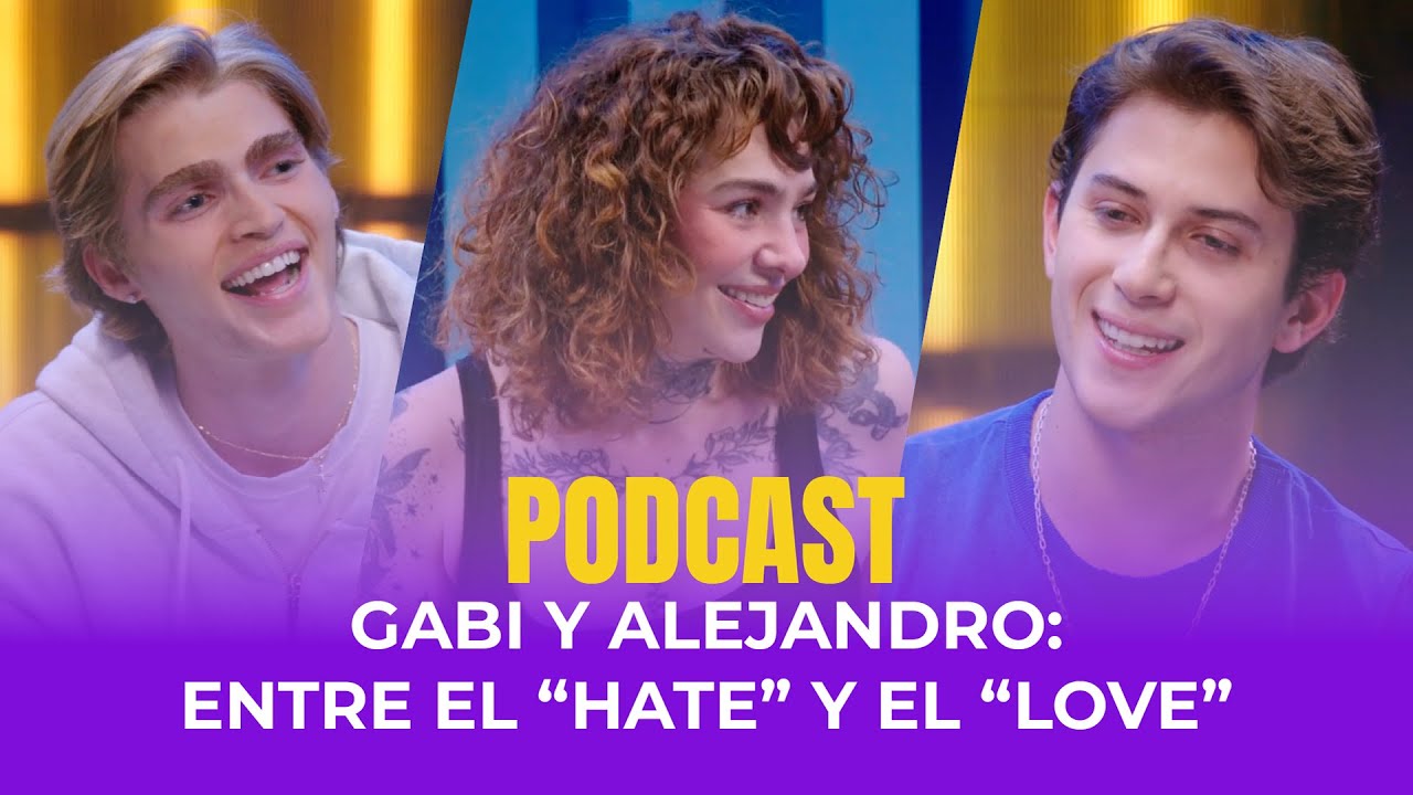 Gabi y Alejandro: Entre el “hate” y el “love”