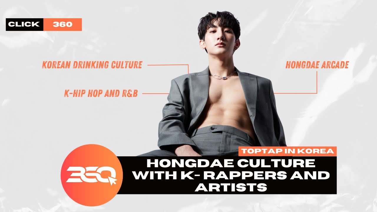 CLICK 360 EP.10 | Experience Hongdae Culture with Korean Rappers and Artists! 💥