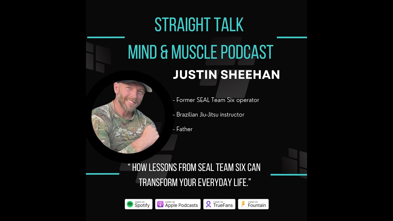 Justin Sheehan: How Lessons From SEAL Team Six Can Transform Your Everyday Life.