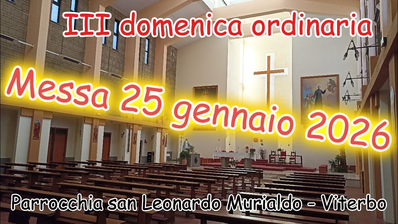 Messa 25 gennaio 2026 terza domenica ordinaria