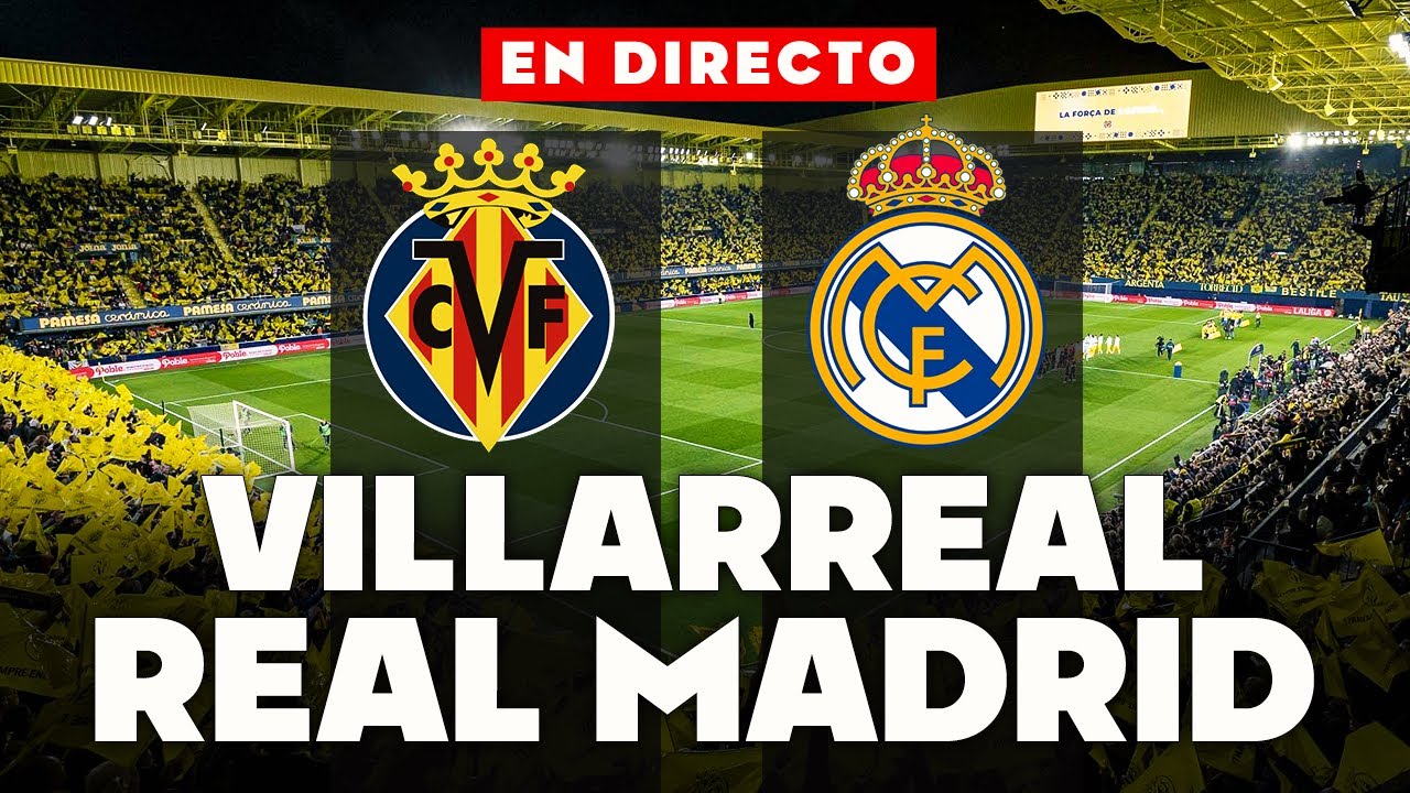 🔴REACCIONANDO al VILLARREAL vs REAL MADRID EN VIVO