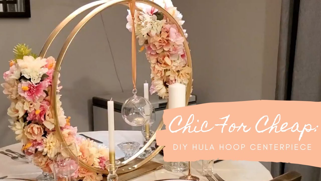 Chic For Cheap: DIY Hula Hoop Centerpiece for Under $40