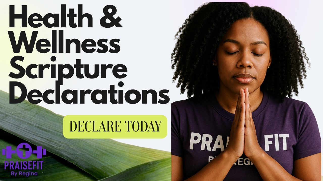 Positive Scripture Declarations for Health & Wellness 