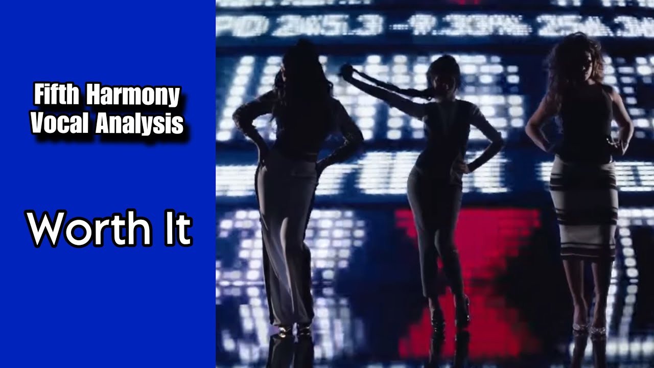 Fifth Harmony - Worth It | Vocal Analysis