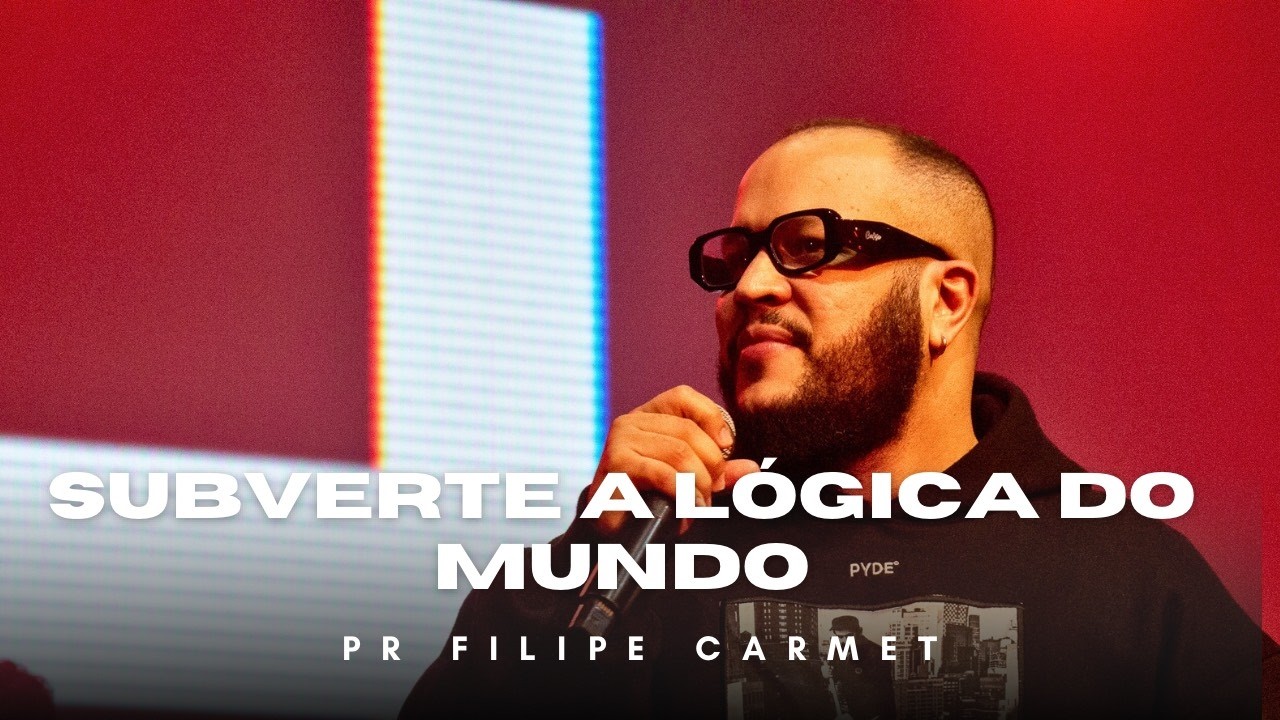 A Lógica do Reino - Pr Filipe Carmet
