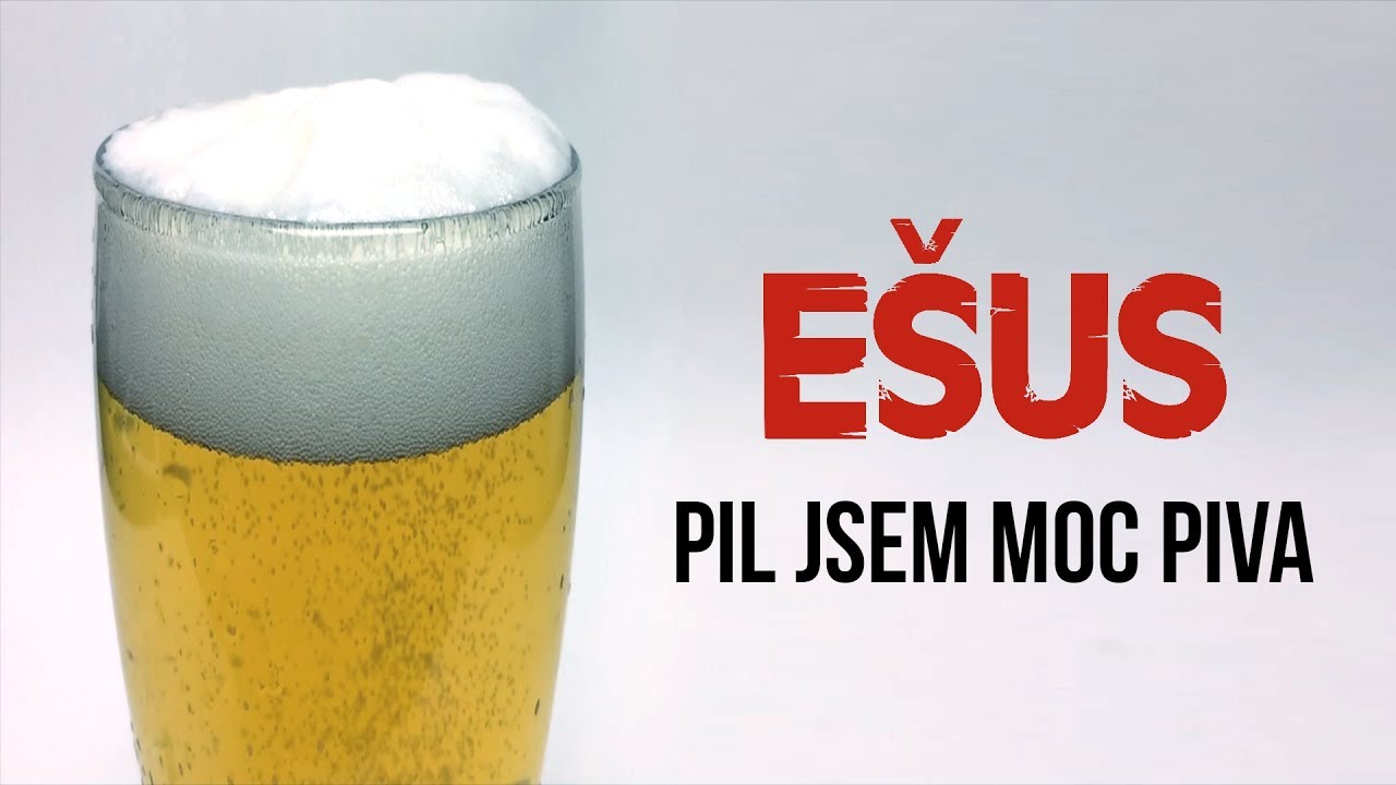 E&scaron;us - Pil jsem moc piva (feat. Ruda Rigo)