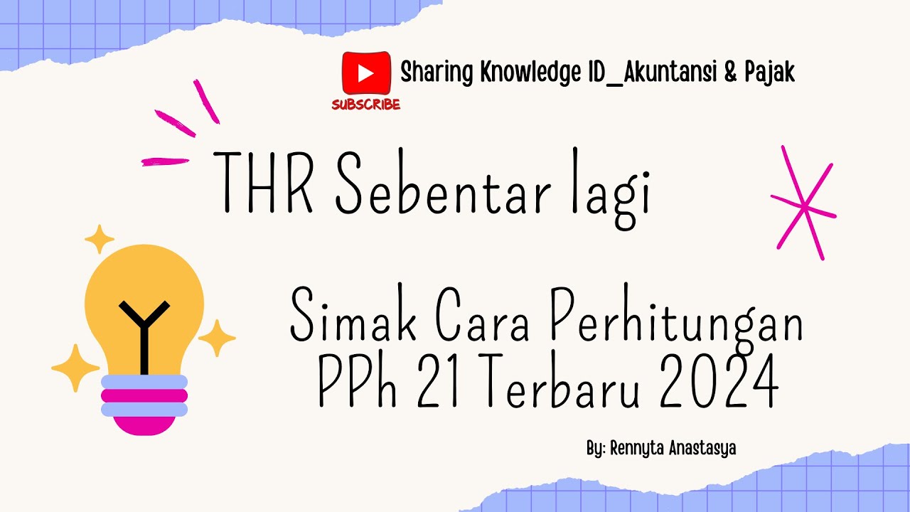 THR Sebentar lagi! Simak Cara Perhitungan PPh 21 Terbaru 2024