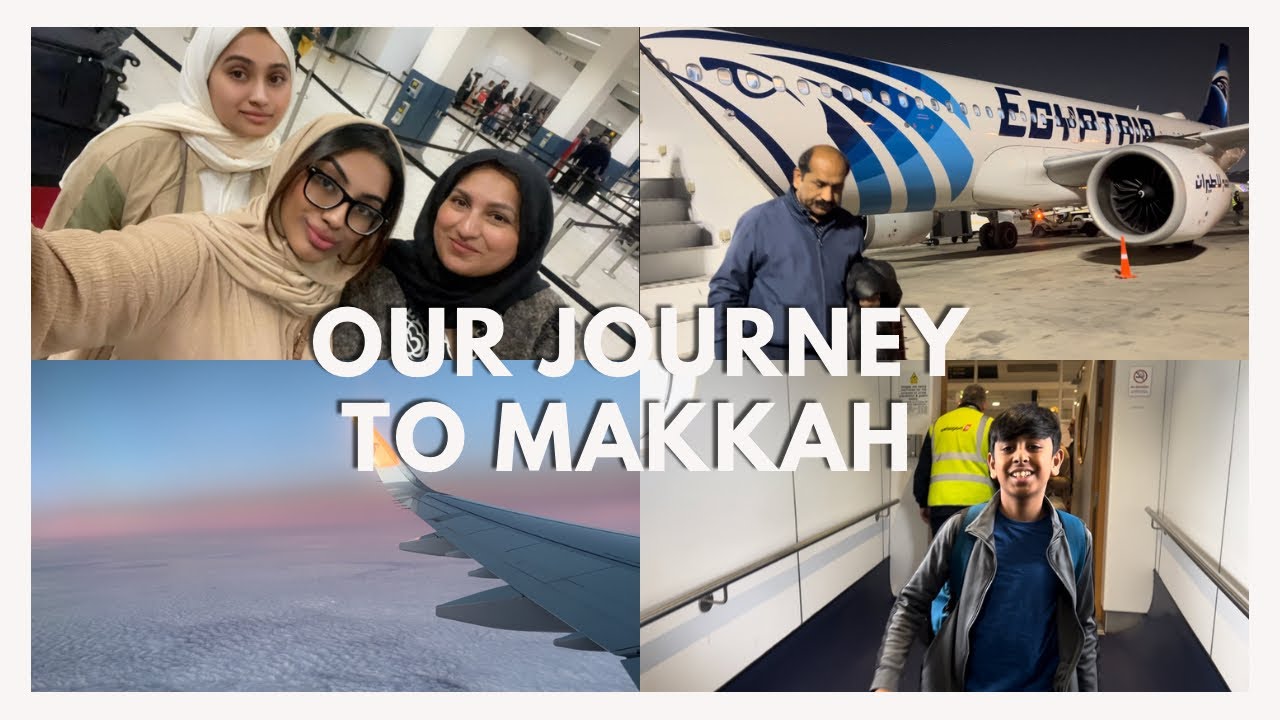 OUR JOURNEY TO MAKKAH | SAUDI ARABIA | 🇸🇦