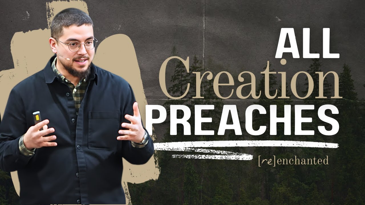 If God Feels Distant, Listen to Creation | [re]enchanted | S1E1