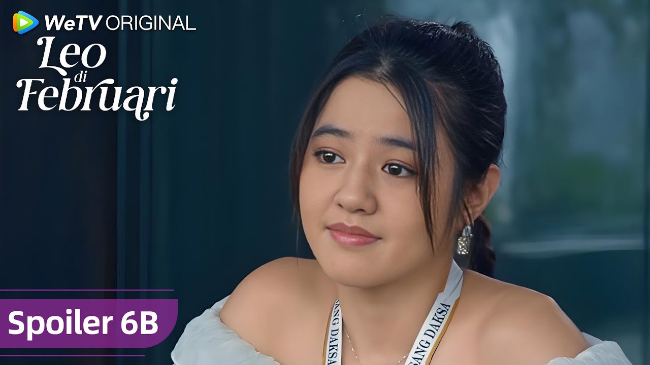 SPOILER EP 6B| Leo di Februari | WeTV Original l Disuruh Nginap Di Rumah Leo?