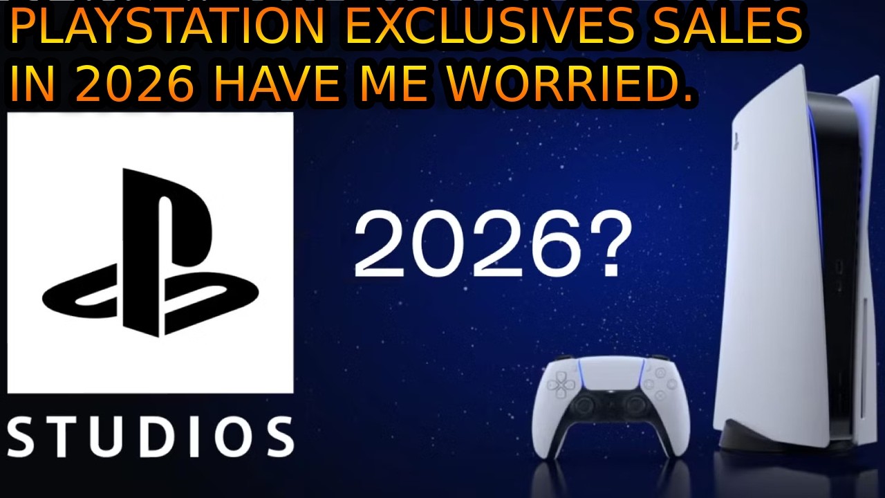 PlayStation Exclusive Sales Are A Disaster In 2026.