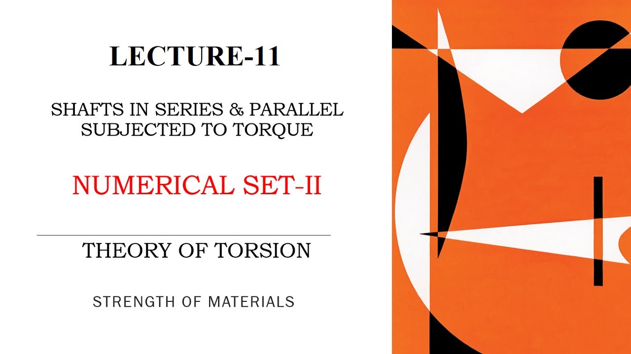Shafts in Series | Shafts in Parallel | Numerical Set-II | Theory of Torsion | L-11