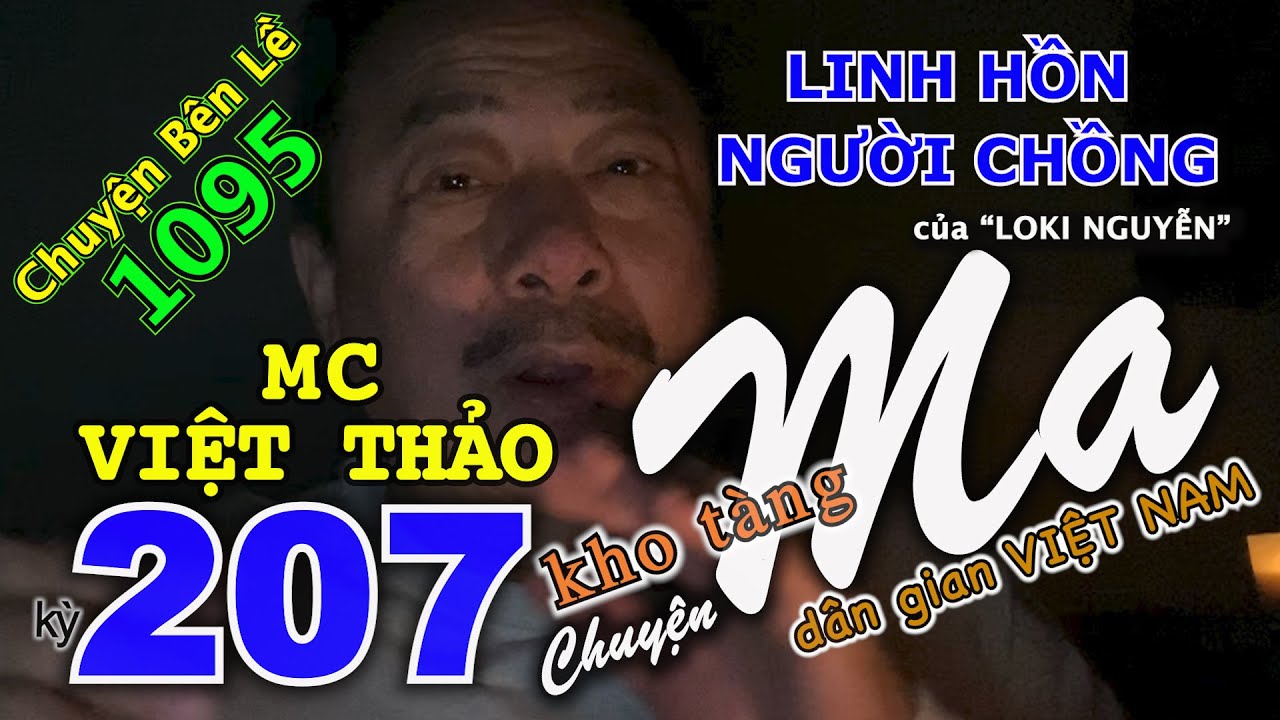 CHUYỆN MA kỳ 207 với MC VIỆT THẢO- CBL(1095)-“LINH HỒN NGƯỜI CHỒNG”của “LOKI NGUYỄN”-28 tháng3, 2020