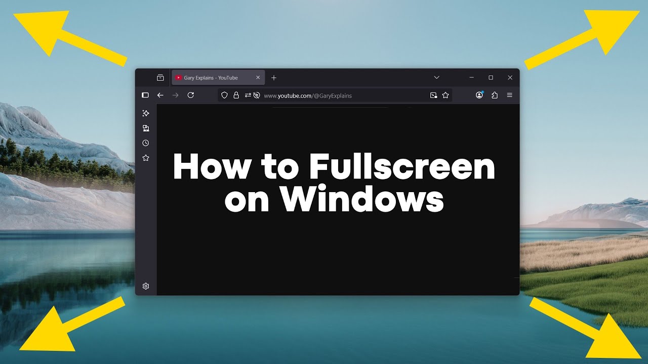 How to Fullscreen on Windows